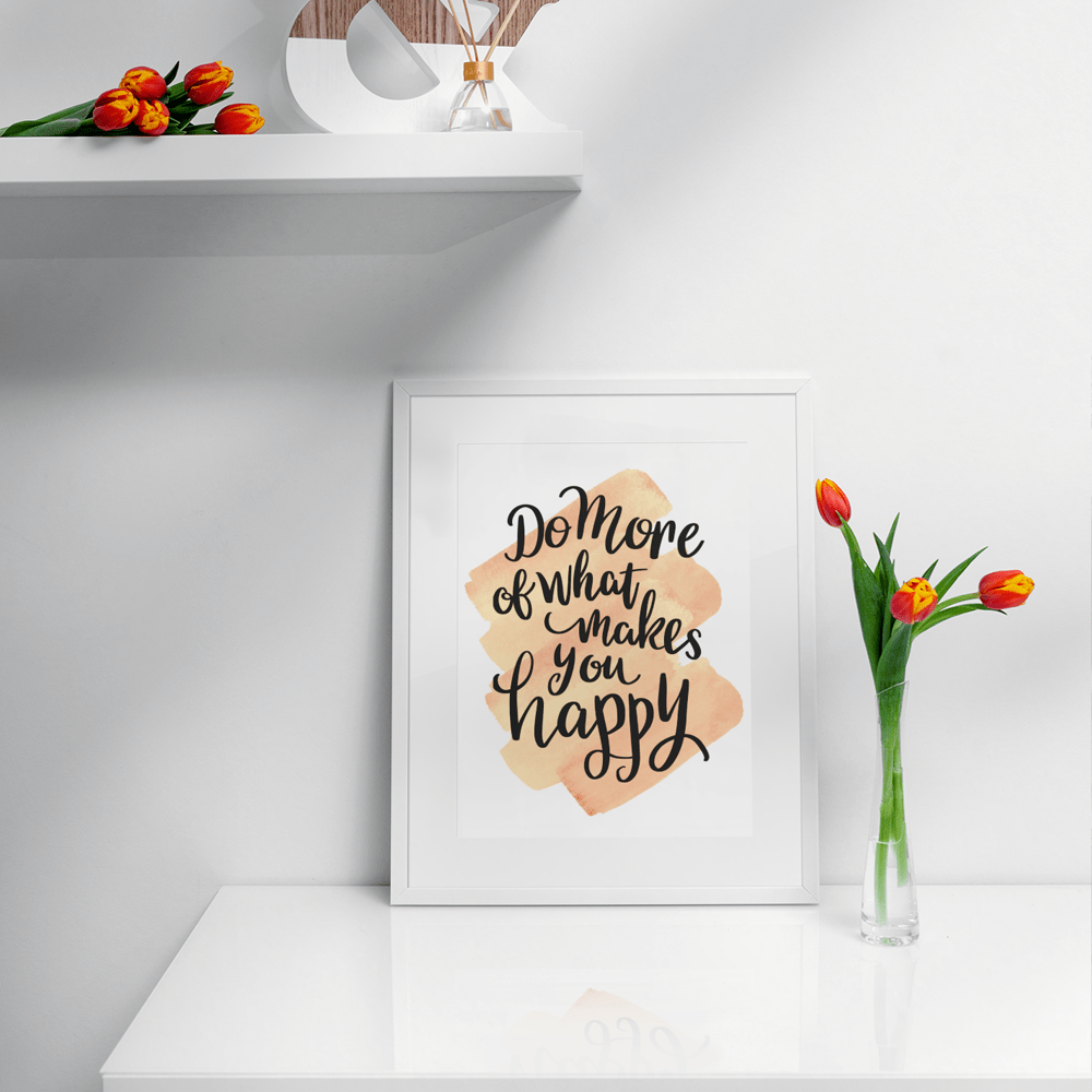 "Do More of What Makes You Happy" Inspiring 8.5"x11" Art Print