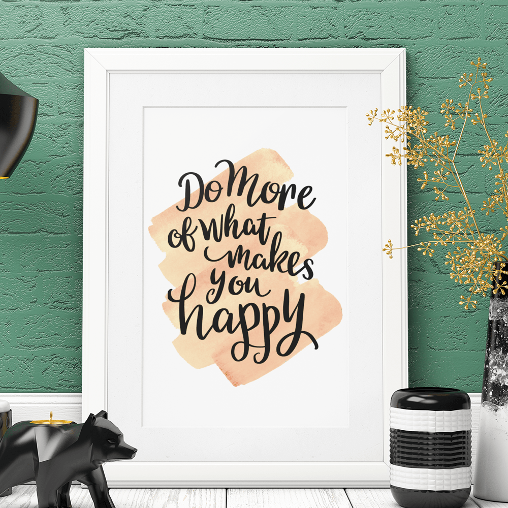 "Do More of What Makes You Happy" Inspiring 8.5"x11" Art Print