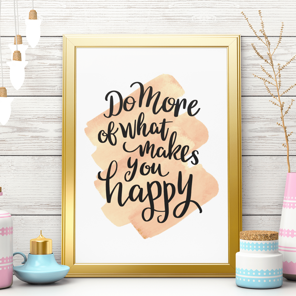 "Do More of What Makes You Happy" Inspiring 8.5"x11" Art Print