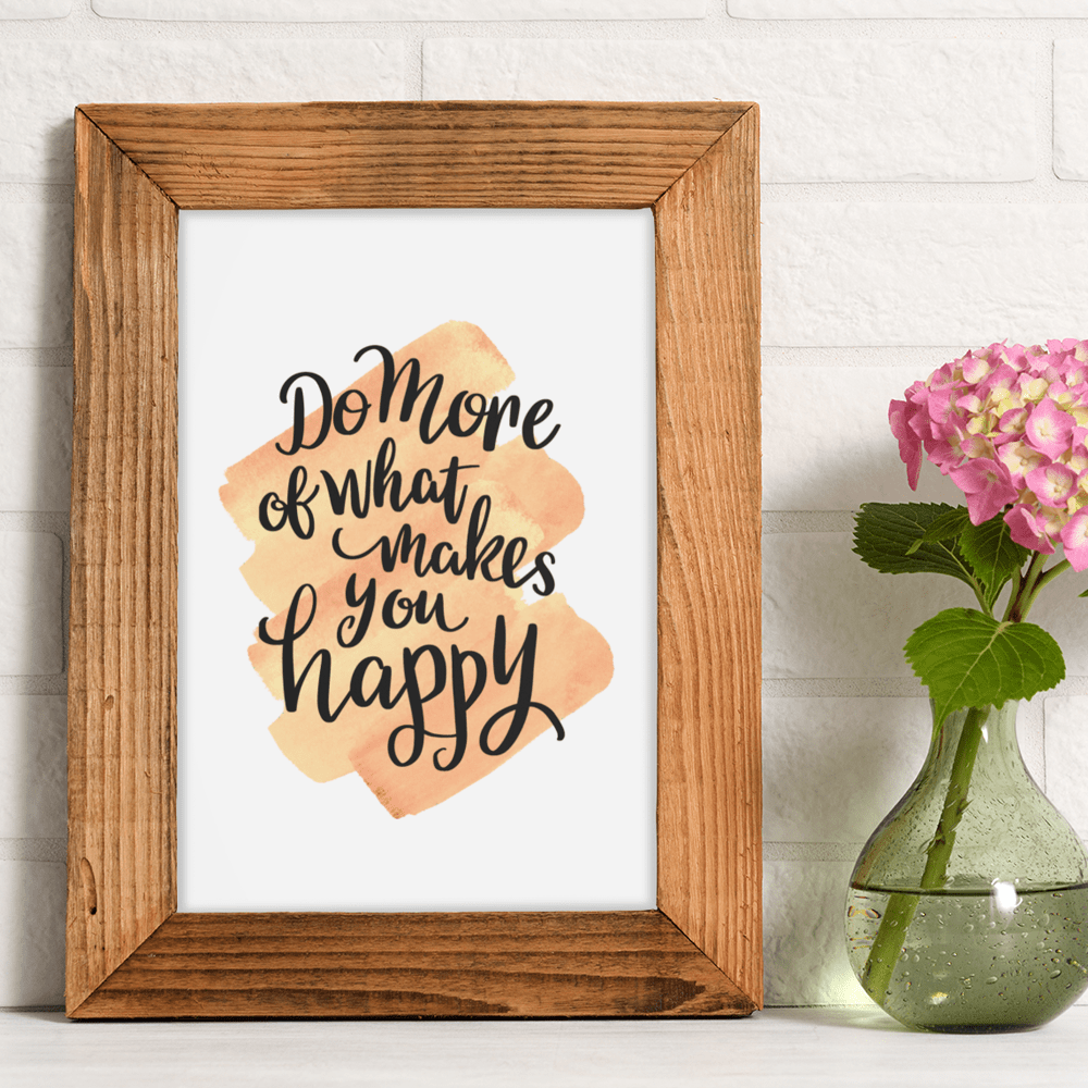 "Do More of What Makes You Happy" Inspiring 8.5"x11" Art Print