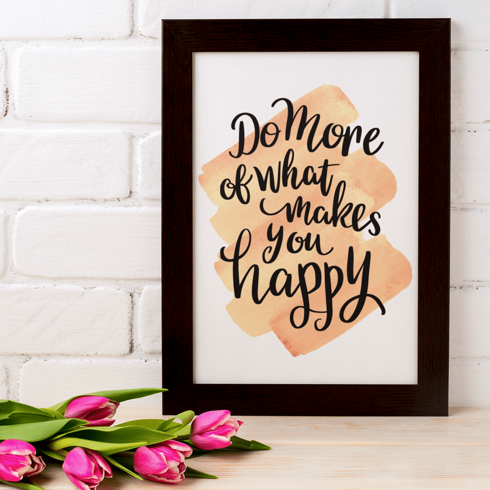 "Do More of What Makes You Happy" Inspiring 8.5"x11" Art Print