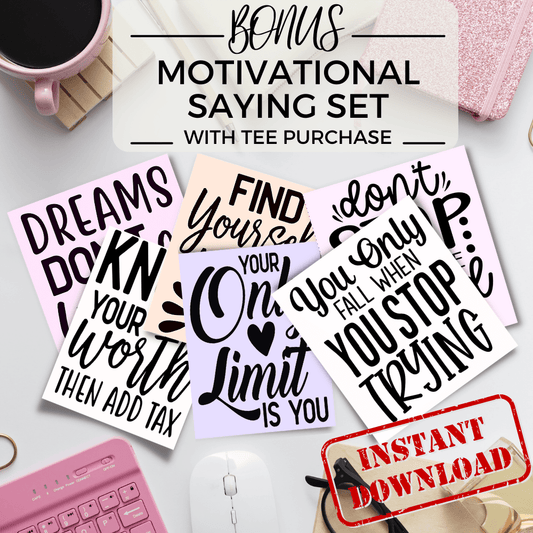 Motivational Saying Set Bonus with Tee